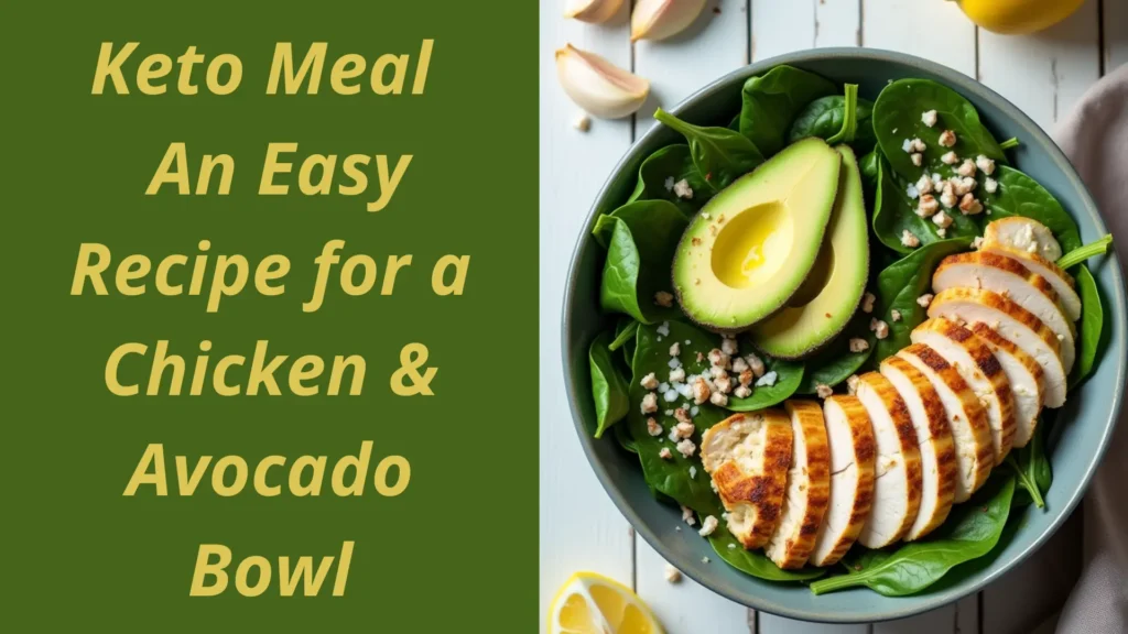Keto Meal : An Easy Recipe for a Chicken & Avocado Bowl 3 Votre texte de paragraphe 5