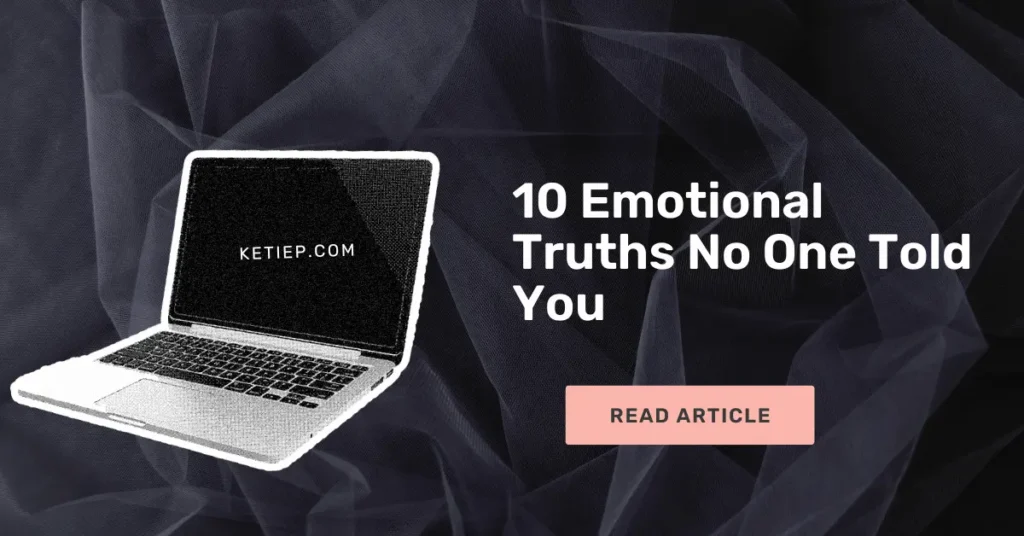 10 Emotional Truths No One Told You (And Why They Change Everything) 3 10 Emotional Truths No One Told You