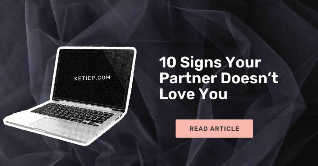 10 Signs Your Partner Doesnt Love You