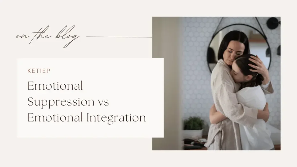 Emotional Suppression vs Emotional Integration