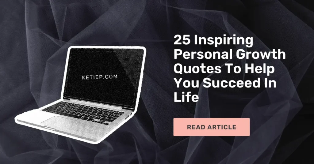 Inspiring Personal Growth Quotes To Help You Succeed
