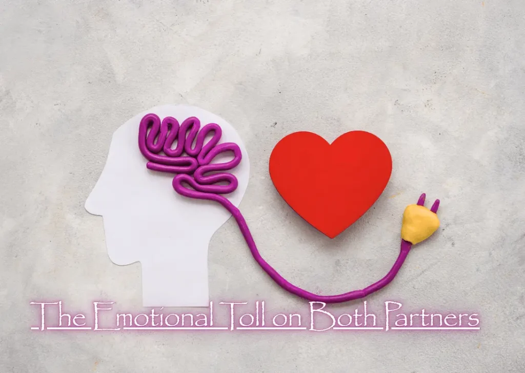 The Emotional Toll on Both Partners