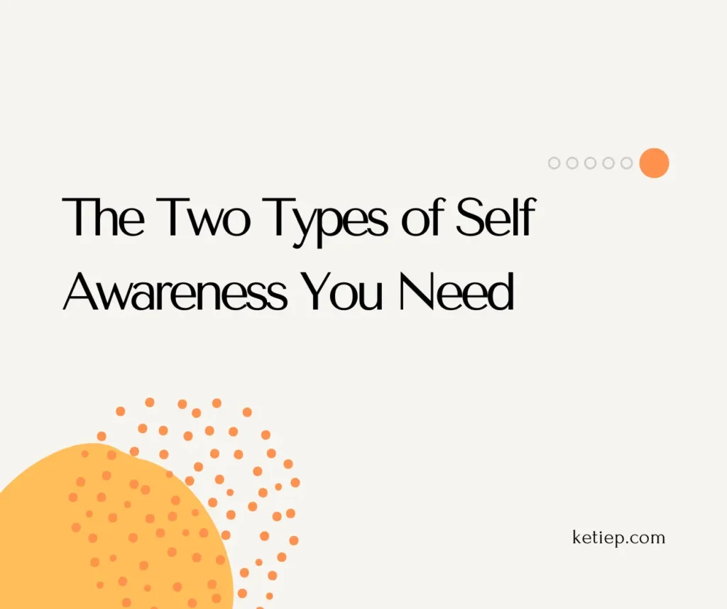 The Two Types of Self Awareness You Need