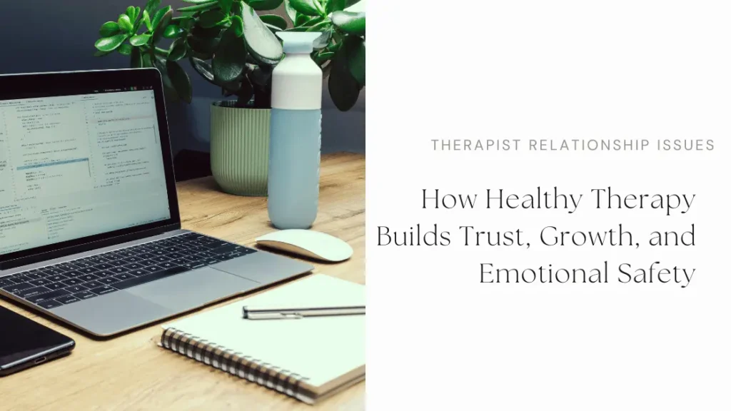 Therapist Relationship Issues