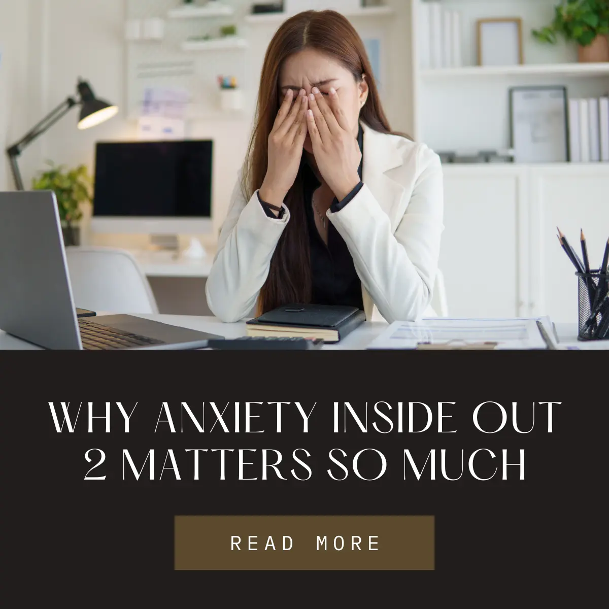 Why Anxiety Inside Out 2 Matters So Much 8 Why Anxiety Inside Out 2 Matters So Much