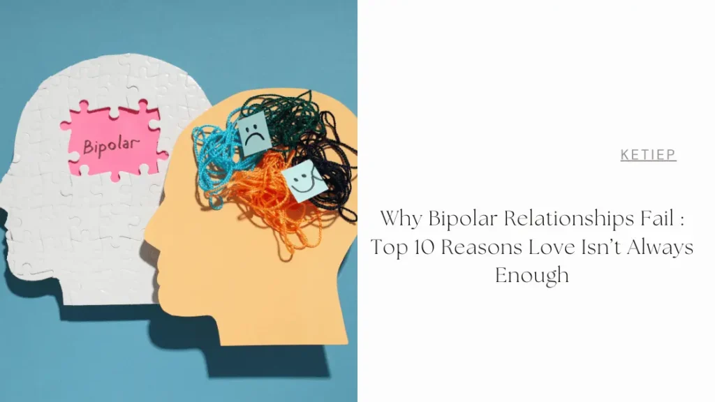 Why Bipolar Relationships Fail
