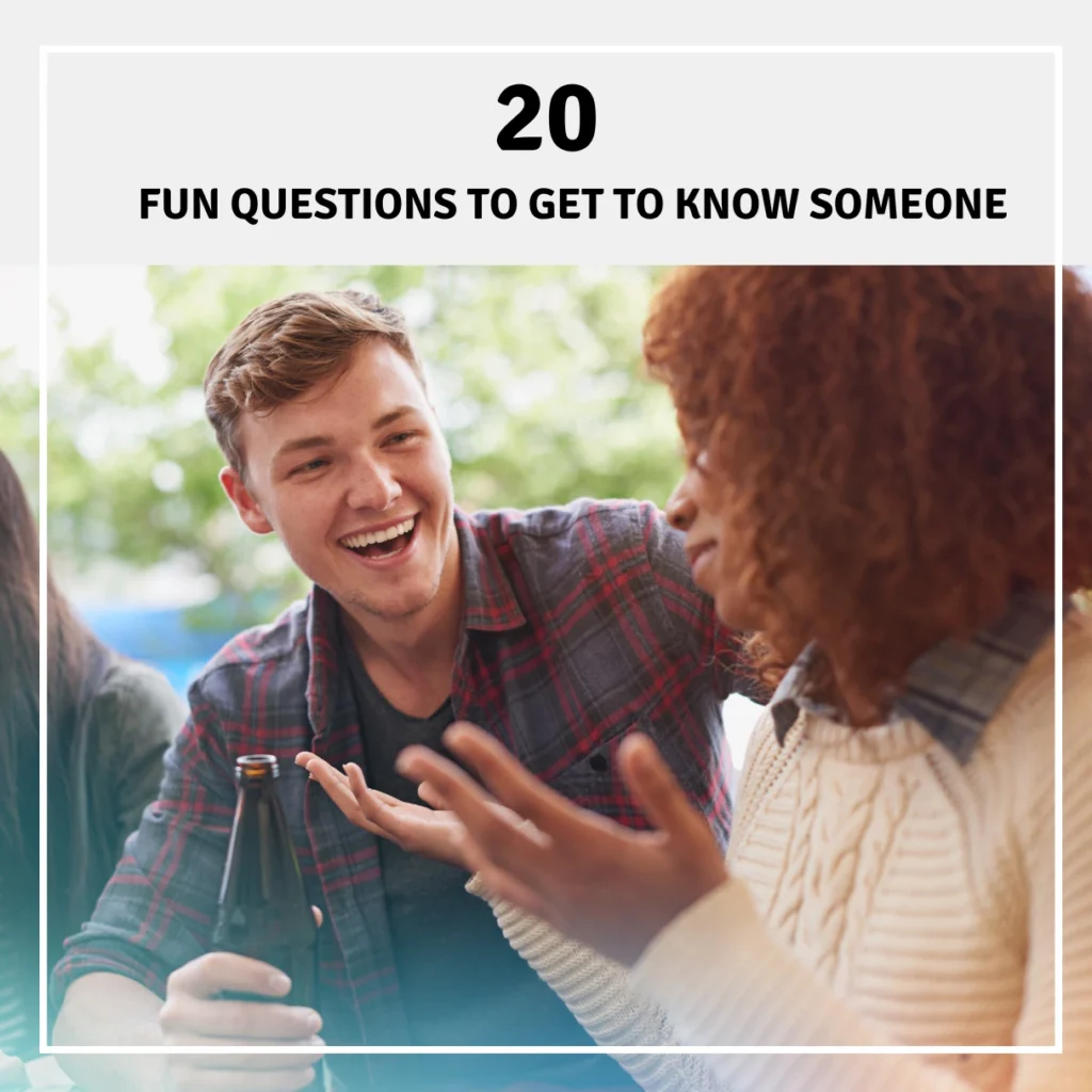 20 Fun Questions To Get To Know Someone (And Why They Create Real Connection) 3 20 Fun Questions To Get To Know Someone And Why They Create Real Connection