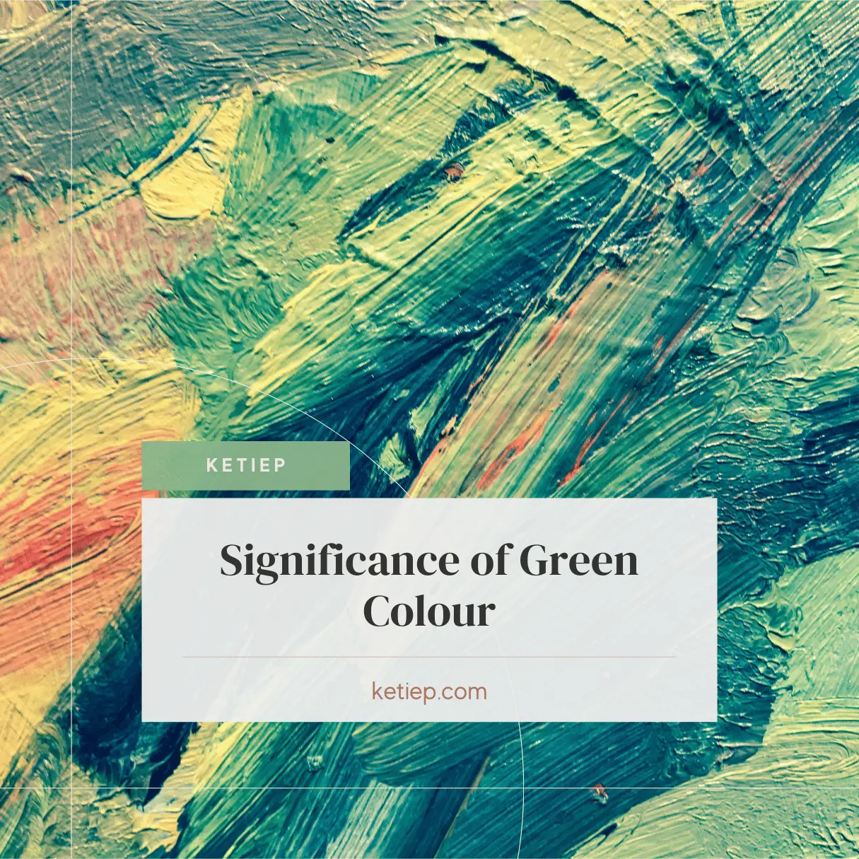 Significance of Green Colour : What It Means for Your Emotions, Energy, Love, and Life 2 Significance of Green Colour: What It Means for Your Emotions, Energy, Love, and Life