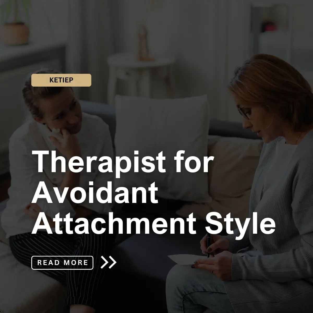 Therapist for Avoidant Attachment Style
